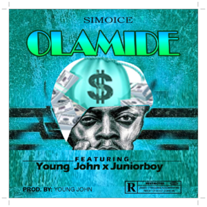 Simoice - Olamide ft Young Jonn, Junior Boy