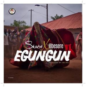 Skiibii ft Obesere - Egungun Mp3 Download