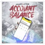 Small Doctor - Account Balance (Music)