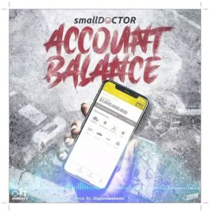 Small Doctor - Account Balance (Music)