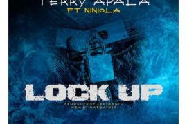 Terry Apala – Lock Up ft Niniola (Mp3 Download)