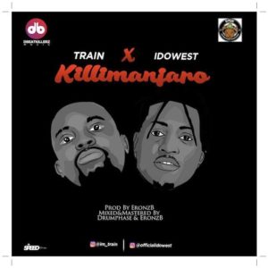 Train ft Idowest Kilimanjaro (Music)