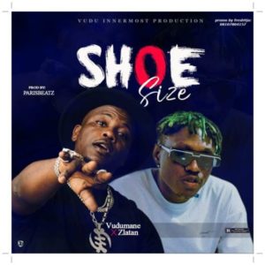 Vudumane ft Zlatan - Shoe Size (Mp3 Download)