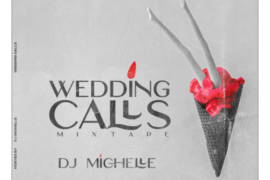 DJ Michelle – Wedding Calls (Mixtape Download)