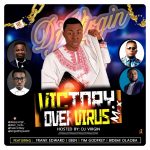 GOSPEL MIXTAPE: DJ Virgin Victory Over Virus Mix