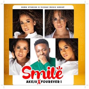 Download Akeju Ft FourEver1 Smile Mp3 Download