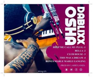 Download Dablixx Osha Club House (Malarry EP) Mp3 Download