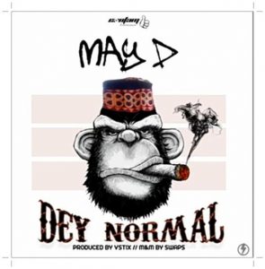 Download May D Dey Normal Mp3 Download