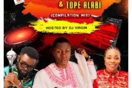 [GOSPEL MIXTAPE] DJ Virgin – Mike Abdul x Tope Alabi Mix
