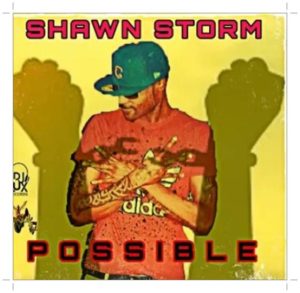 Shawn Storm Possible (Prod. By DJ Lux Lamp Shade Muzik)