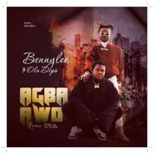 Download Bennylee ft. OlaDips - Agba Awo Mp3 Download