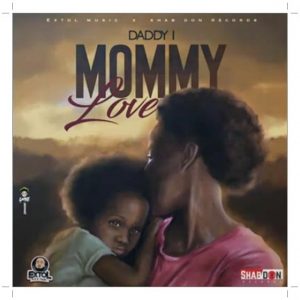 Download Daddy1 Mommy Love Mp3 Download