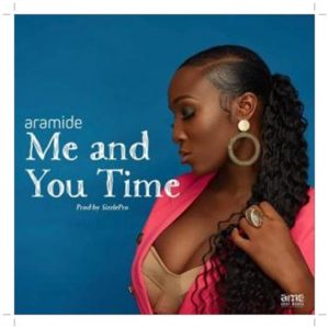 Aramide Me and You Time