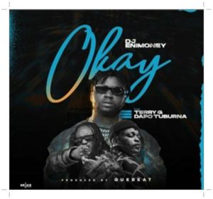 Download DJ Enimoney Okay ft. Terry G, Dapo Tuburna Mp3 Download