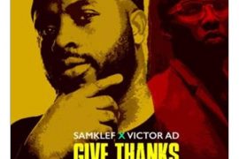 Samklef – Give Thanks ft. Victor AD
