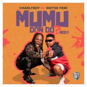 Charly Boy featured Oritse Femi on song titled Mumu Don Do (MDD)