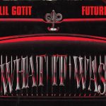 Lil Gotit new song titled What It Was ft. Future