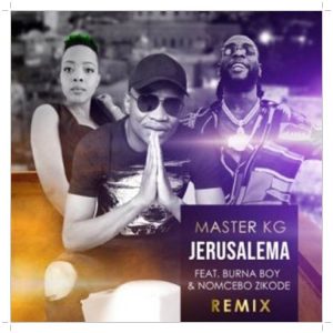 This is the remix of Jerusalema by Master KG featuring Burna Boy & Nomcebo Zikode