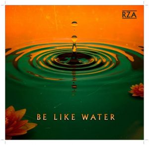 RZA Be Like Water Mp3 Download