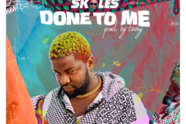Skales – Done To Me (Prod. by Timmy)