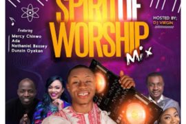 GOSPEL MIXTAPE: DJ Virgin – Spirit of Worship Mix