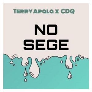 Terry Apala ft. CDQ No Sege