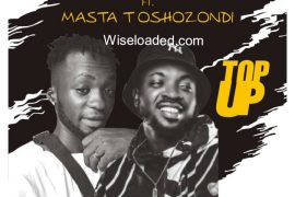 Kilosite ft. Masta Toshozondi – Top Up (Music)
