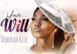 New song by Deborah Rise titled Your Will