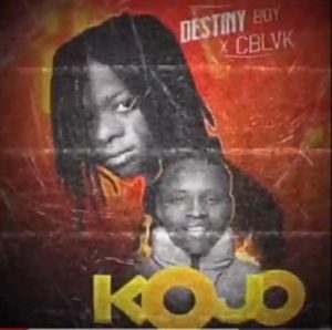 A new song by Destiny Boy titled Kojo ft. C Black