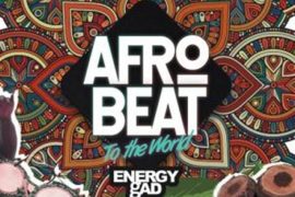 Energy Gad ft. Olamide, Pepenazi – “Afrobeat To The World”