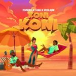 Koni Koni by Fiokee ft. Simi, Oxlade