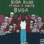 A song by Kida Kudz titled Buga ft. Falz, Joey B