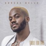 A song by Korede Bellow titled Table For Two Mp3 Download