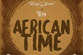 KrizBeatz – African Time ft. Teni (Music)