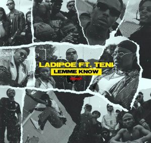 A new song by LadiPoe ft. Teni titled Lemme Know (Remix)