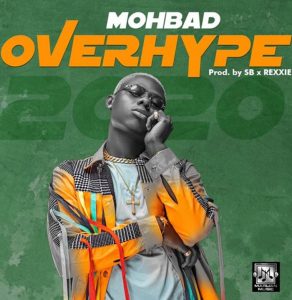 Music by Mohbad titled Overhype Mp3 Download