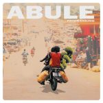 Patoranking Abule (Hold Am Tight, Hold Am Jeje)