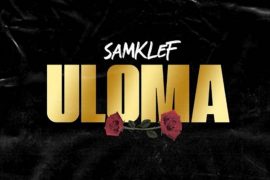 Samklef – Uloma (Mp3 Download)