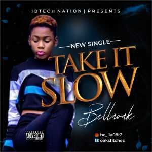 Bellaoak Take It Slow Mp3 Download