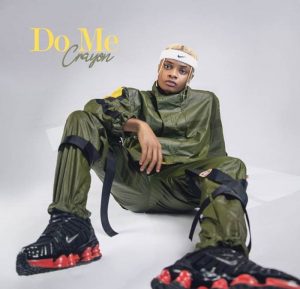 Crayon's music titled Do Me Mp3 Download