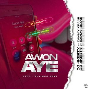 DJ 4Kerty's Awon Aye ft. Dammy Krane Artwork