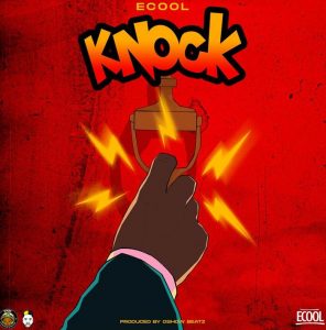 DJ Ecool new song titled Knock MP3 Download