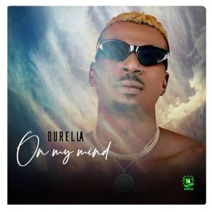 Durella On My Mind Audio download