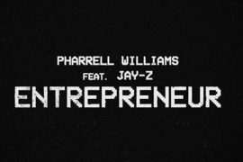 Pharrell Williams ft. Jay Z – Entrepreneur (Mp3 & Video)