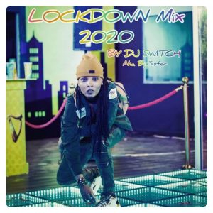 DJ Switch BBNaija Lockdown 2020 Mix