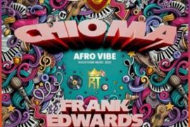 Frank Edwards – Chioma Afro