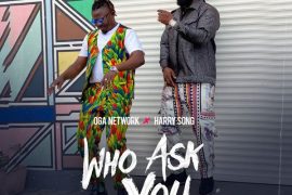 Oga Network – Who Ask You (Remix) ft. Harrysong (Mp3 + Video)