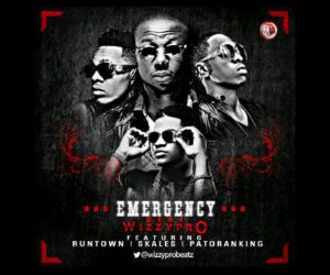 Runtown Emergency ft. Patoranking, Wizzy Pro, Skales,