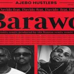 Ajebo Hustlers ft. Davido Barawo (Remix)