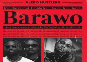 Ajebo Hustlers ft. Davido Barawo (Remix)